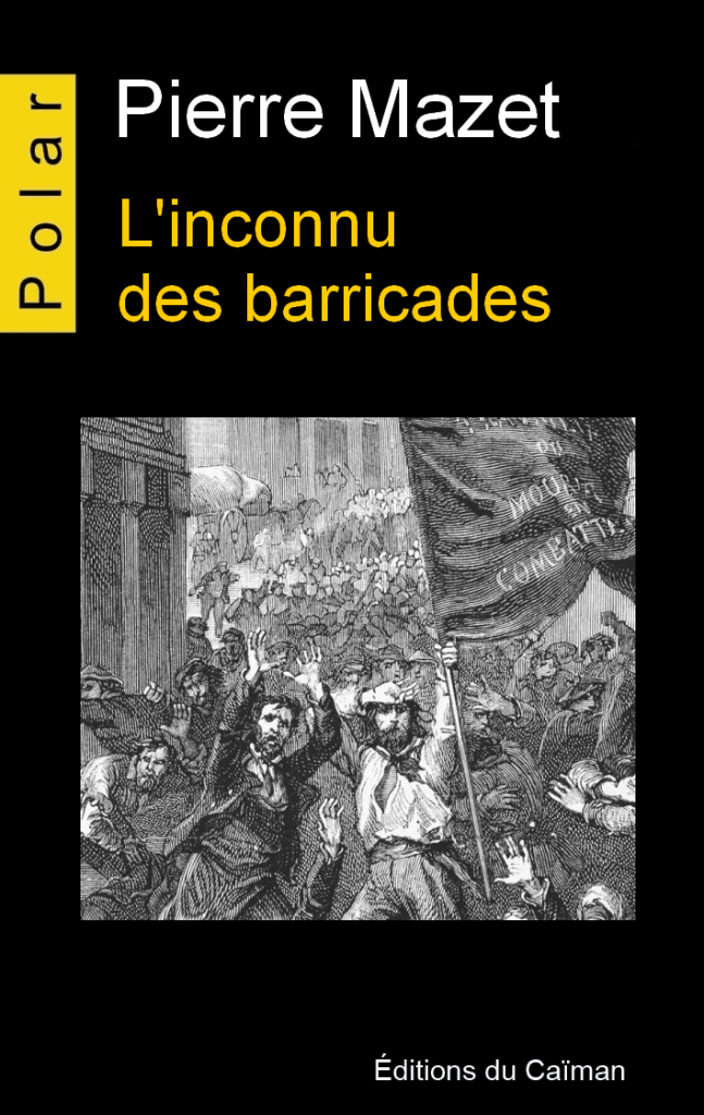 L’inconnu des barricades, le polar historique de Pierre Mazet qui redonne chair aux révoltes stéphanoises et lyonnaises 4 image 3